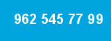 962 545 77 99 962 545 77 99